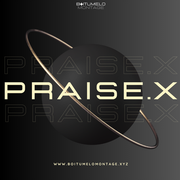 PRAISE.X